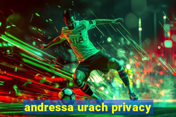 andressa urach privacy